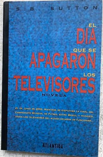 El dia que se apagaron los Televisores