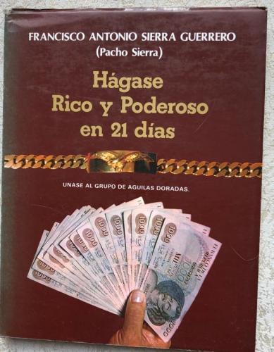 Hágase rico y poderoso en 21 días
