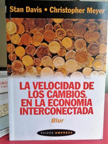 La Velocidad de los cambios en la economia interconectada