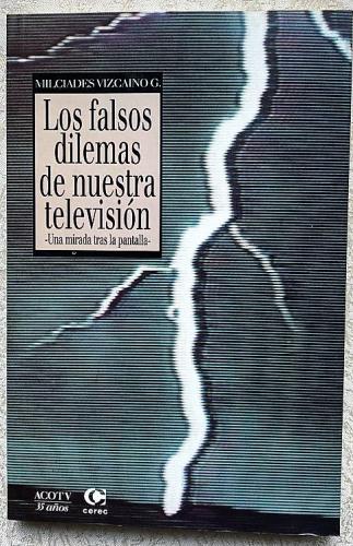 Los falsos dilemas de nuestra televisión