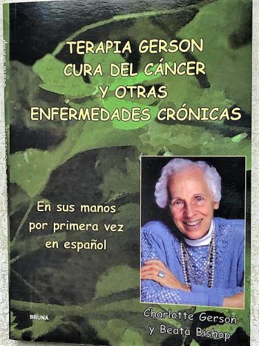 Terapia Gerson Cura del cancer y otras enfermedades cronicas