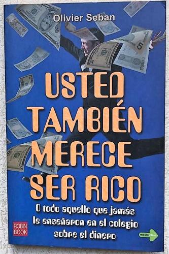 Usted también merece ser rico